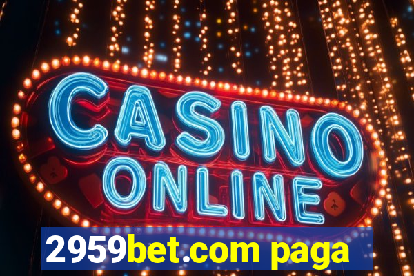 2959bet.com paga